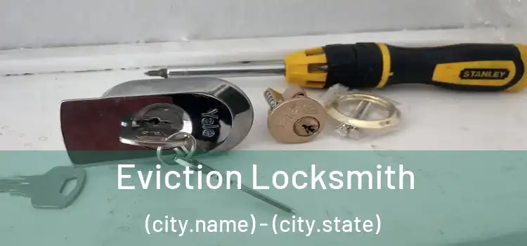  Eviction Locksmith (city.name) - (city.state)