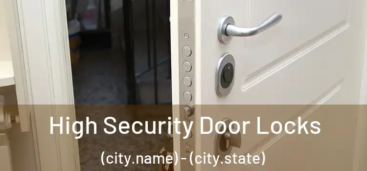  High Security Door Locks (city.name) - (city.state)